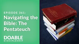 E361 Navigating the Bible: The Pentateuch