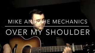 Mike And The Mechanics - Over My Shoulder - Acoustic Cover