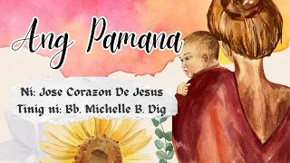 ANG PAMANA| JOSE CORAZON DE JESUS