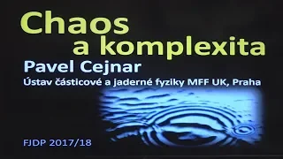 Pavel Cejnar - Chaos a komplexita (MFF FJDP 17.5.2018)