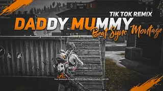 Daddy Mummy - Beat Sync Montage || Pubg Beat Sync Montage || Fist Montage ||