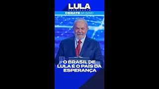 O Brasil de Lula é o Brasil da esperança