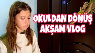 OKUL ÇIKIŞI AKŞAM VLOG || Okuldan Dönüş Akşam Rutinim