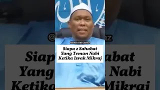 Siapa 2 Sahabat Yang Teman Nabi Ketika Israk Mikraj ~ Ustaz Auni Mohamed