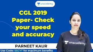 CGL 2019 Paper | Check your speed and accuracy | Unacademy Live - SSC Exams | Parneet Kaur