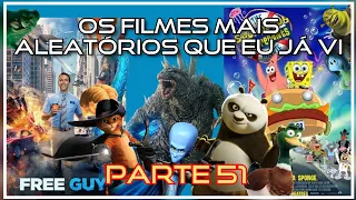 Os Filmes Mais Aleatórios que Eu Já Vi - Parte 51!