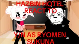 hazbin hotel reacts to y/n as ryomen sukuna