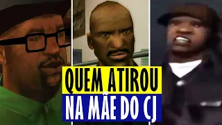 QUEM REALMENTE ATIROU NA MÃE DO CJ e o REAL MOTIVO pelo ataque