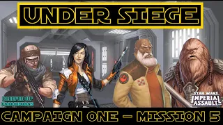 Imperial Assault Campaign one - EP5 - Under Siege