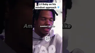 Lil Baby’s mindset to success !