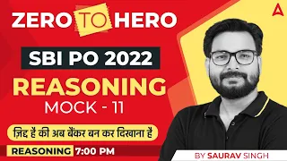 SBI PO 2022 Zero to Hero | SBI PO Reasoning by Saurav Singh | Mock #11