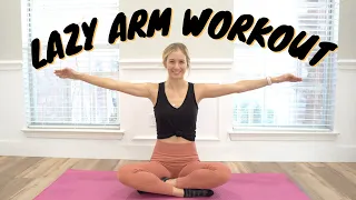LAZY ARM WORKOUT - NO EQUIPMENT - NO STANDING