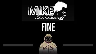 Mike Shinoda • fine (CC) 🎤 [Karaoke] [Instrumental Lyrics]