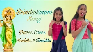 Brindavanam song| RowdyBoys Songs | Dance Cover | Venshitha & Khanishka | Ashish,Anupama