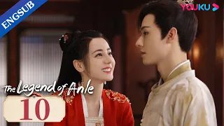 [The Legend of Anle] EP10 | Orphan Chases the Prince for Revenge|Dilraba/Simon Gong/Liu Yuning|YOUKU