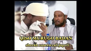 QISO MURUGO BADAN OO DHEX MARTAY NABIGA (CSW) IYO NIN YUHUDI AH Sheekh Xuseen Cali Japuti