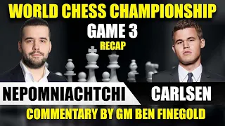 2021 World Chess Championship Game 3: Ian Nepomniachtchi vs Magnus Carlsen RECAP