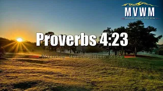Proverbs 4:23 | Morning Verses With Mike | #MVWM