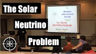 The Solar Neutrino Problem.  By Dr. William J Busler.  Memphis Astronomical Society