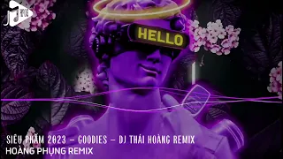 SIÊU PHẨM 2023 - GOODIES - THÁI HOÀNG REMIX l BAY LÊN CÙNG DJ THÁI HOÀNG l NHẠC HOT NHẤT TIK TOK