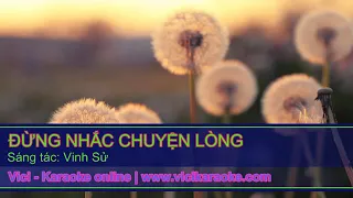 Đừng nhắc chuyện lòng karaoke nhạc chuẩn nhất