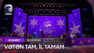 Vətən Tam, İl Tamam! - Bayram Konserti 1-ci Hissə 31.12.2023