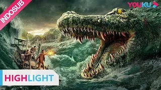 Spesial Highlight (Mega Crocodile) Buaya raksasa yang muncul dari dasar laut | YOUKU [INDO SUB]