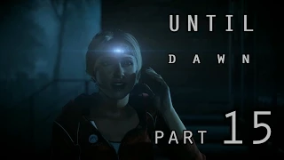 Until Dawn {part 15} Остался час