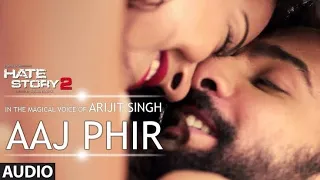 Arijit Singh | Aaj Phir Video Song | Hate Story 2 | Arijit Singh | Jay Bhanushali | Surveen Chawla