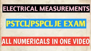 Lect No:- 9. Important Numericals from ELECTRICAL Measurements for PSTCL JE Electrical Exam.