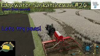 Farms get bigger and bigger! | Edgewater Saskatchewan | FS22 | Start from scratch | Ep26