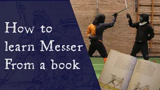 Langes Messer (and Longsword) beginner's guide: a workshop on interpreting Fight Books.