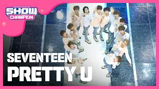 [SHOWCHAMPION] 세븐틴 - 예쁘다 ( SEVENTEEN - Pretty U ) l EP.188