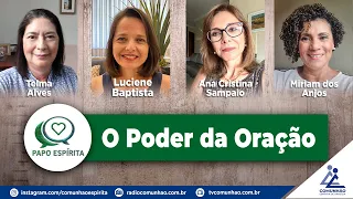 Papo Espírita | #215 - O PODER DA ORAÇÃO