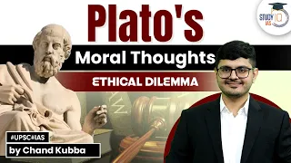 Plato's Moral Thoughts | Ethical Dilemma | UPSC