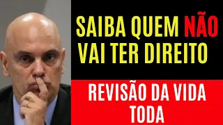 CUIDADO! quem NÃO vai ter direito a revisão da vida toda?