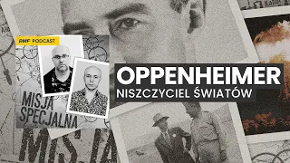 Oppenheimer - Niszczyciel światów | MISJA SPECJALNA
