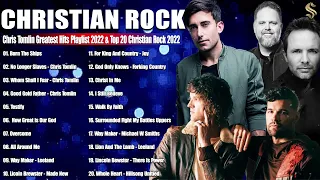 Top 50 Christian Rock Songs 2022   Chris Tomlin, Phil Wickham, Jeremy Camp, Mecy Me,