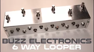 Buzz Electronics 6 Way Looper - True Bypass Switcher