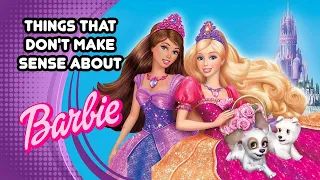 Things That Don't Make Sense About the Barbie Movies