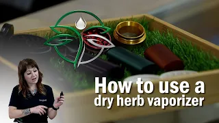 Utah - Medical Cannabis | How to use a dry herb vaporizer