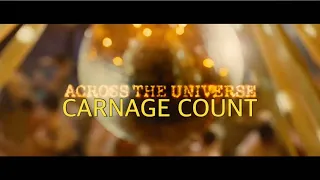 Across the Universe (2007) Carnage Count