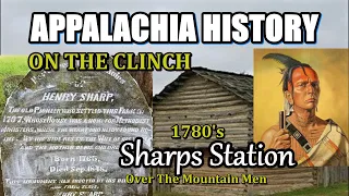 Appalachia History of Sharps Station Over The Mountain men on the Clinch