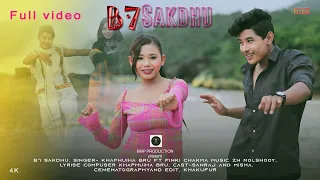 B7 SAKDHU II NEW KAUBRU OFFICIAL 4K MUSIC VIDEO 2023 II SANRAJ II NISHA II BMP PRODUCTION