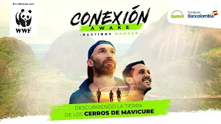 Cerros de Mavicure - Conexión Awake - Destinos Ramsar 3er capítulo