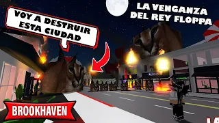 LA VENGANZA DEL REY FLOPPA Y LA DESTRUCCION DE BROOKHAVEN  (ROBLOX)