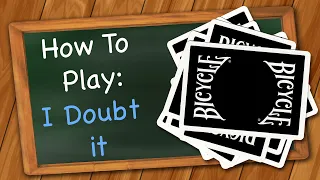 How to play I Doubt It (aka BS)