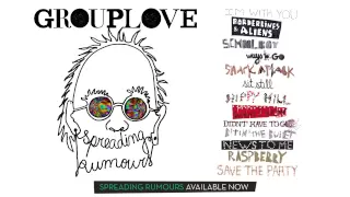 Grouplove - "Raspberry" [OFFICIAL AUDIO]