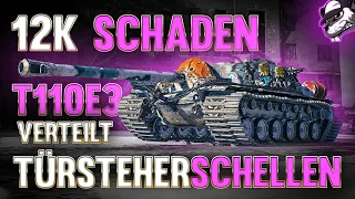 12000 Schaden - T110E3 mit Türsteherschellen! [World of Tanks - Gameplay - Deutsch]