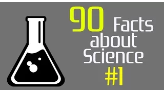90 Facts about Science you should know #1